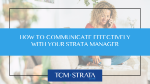 How to Communicate Effectively with your Strata Manager