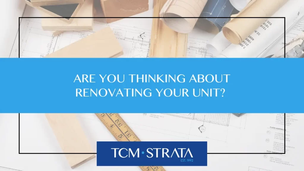 Are you thinking about renovating your unit?